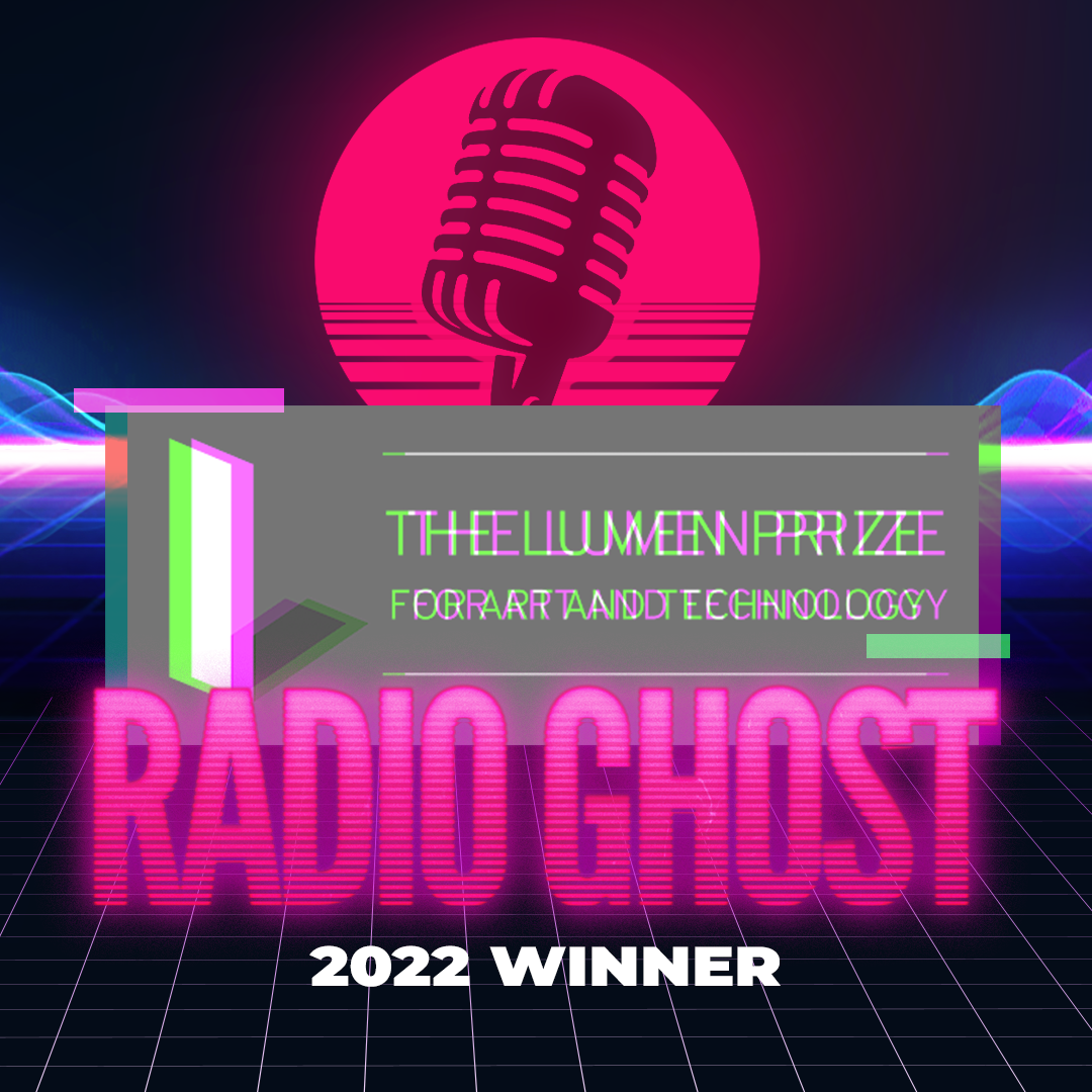 The Lumen Prize for Art and Technology: Radio Ghost, 2022 Winner